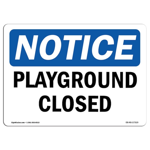 Safety Sign, OSHA Notice, 3.5" Height, Playground Closed Sign, Landscape, 10PK